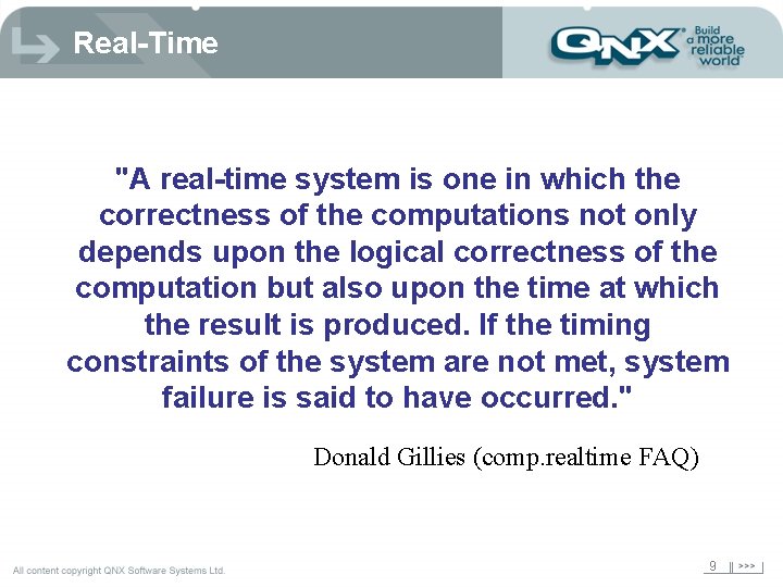 Real-Time "A real-time system is one in which the correctness of the computations not