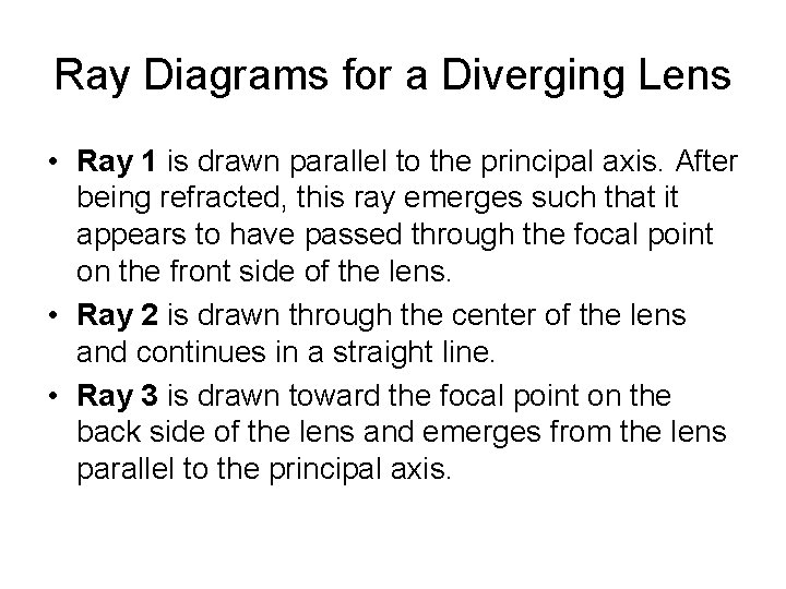 Ray Diagrams for a Diverging Lens • Ray 1 is drawn parallel to the Ray Diagrams for a Diverging Lens • Ray 1 is drawn parallel to the