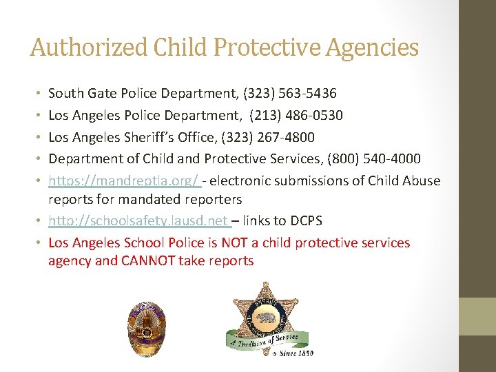 Authorized Child Protective Agencies South Gate Police Department, (323) 563 -5436 Los Angeles Police