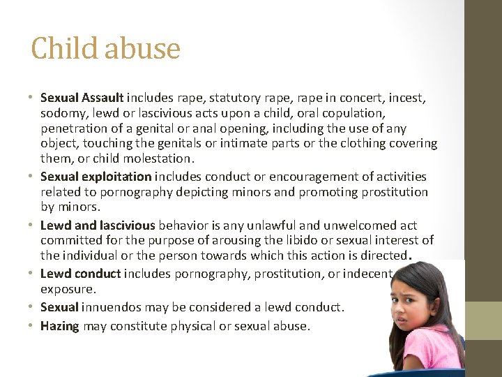 Child abuse • Sexual Assault includes rape, statutory rape, rape in concert, incest, sodomy,