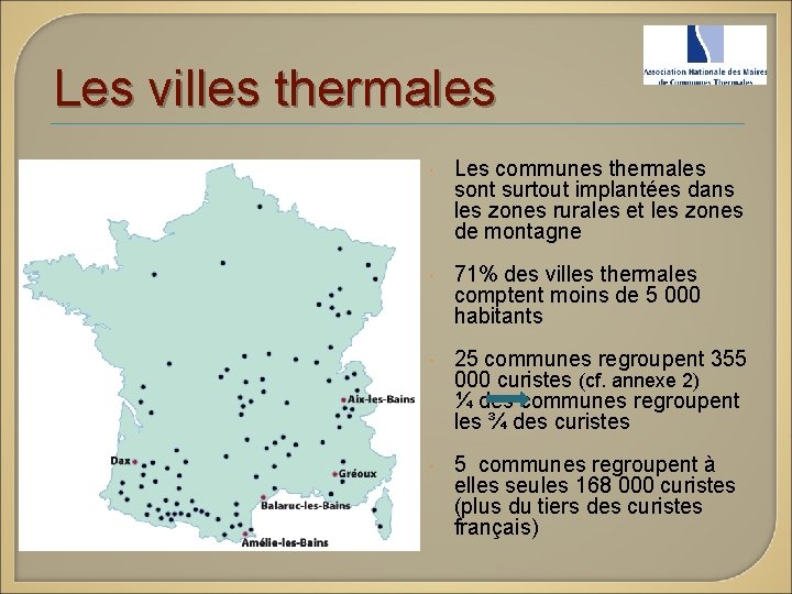 Les villes thermales Les communes thermales sont surtout implantées dans les zones rurales et