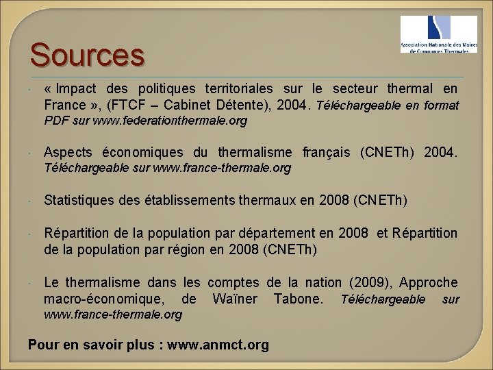 Sources « Impact des politiques territoriales sur le secteur thermal en France » ,