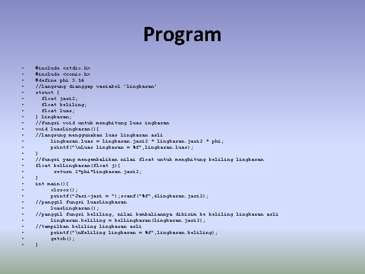 Program • • • • • • • • #include <stdio. h> #include <conio.