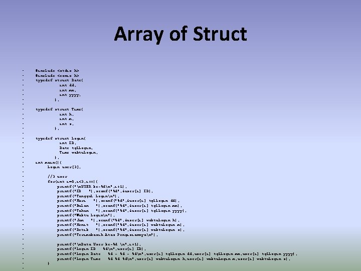 Array of Struct • • • • • • • • • • •