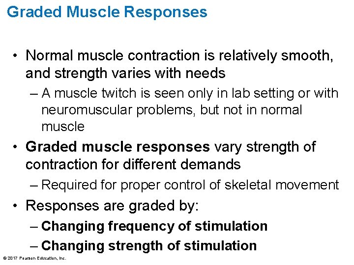 Graded Muscle Responses • Normal muscle contraction is relatively smooth, and strength varies with Graded Muscle Responses • Normal muscle contraction is relatively smooth, and strength varies with