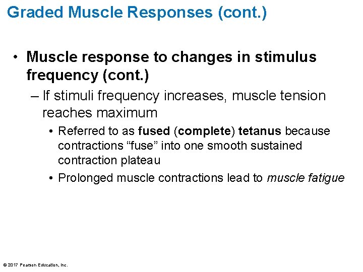 Graded Muscle Responses (cont. ) • Muscle response to changes in stimulus frequency (cont. Graded Muscle Responses (cont. ) • Muscle response to changes in stimulus frequency (cont.