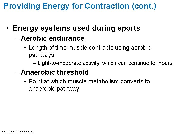 Providing Energy for Contraction (cont. ) • Energy systems used during sports – Aerobic Providing Energy for Contraction (cont. ) • Energy systems used during sports – Aerobic