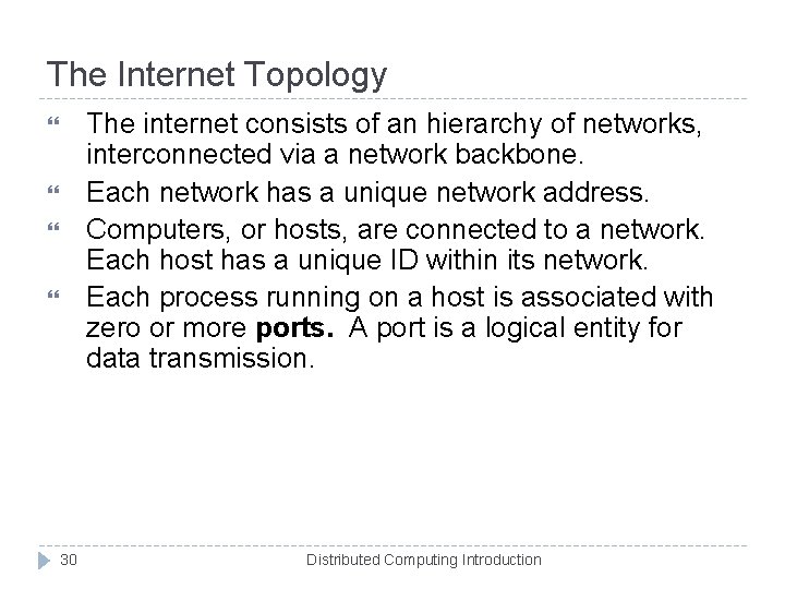 The Internet Topology The internet consists of an hierarchy of networks, interconnected via a