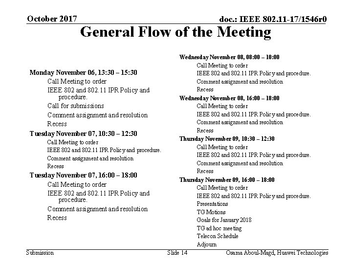 October 2017 General Flow of the Meeting Monday November 06, 13: 30 – 15: