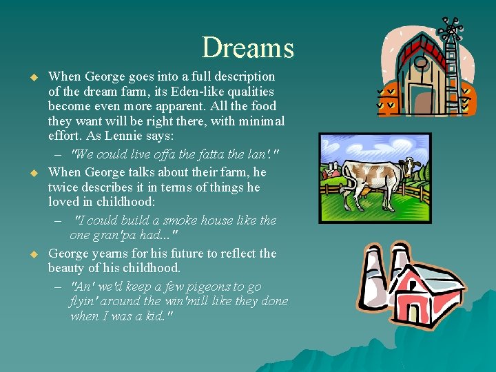 Dreams u u u When George goes into a full description of the dream