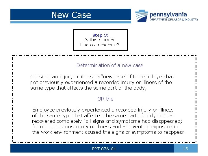 New Case Step 3: Is the injury or illness a new case? Determination of