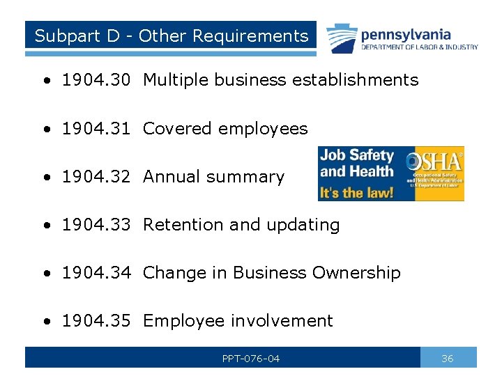 Subpart D - Other Requirements • 1904. 30 Multiple business establishments • 1904. 31