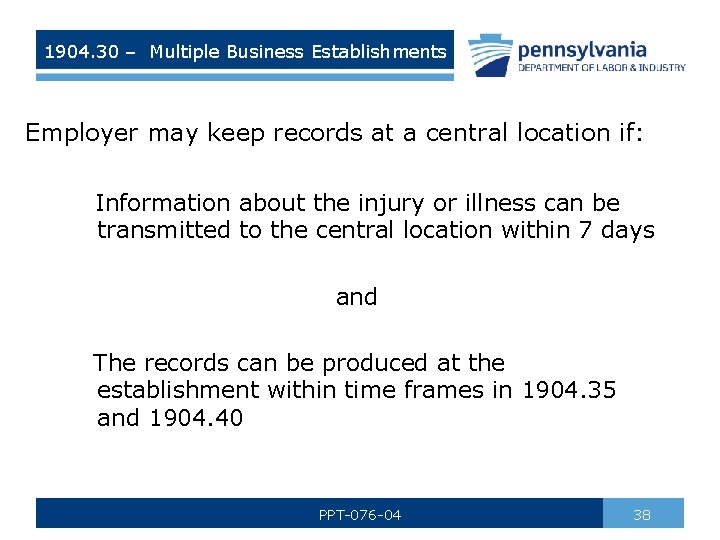 1904. 30 – Multiple Business Establishments Employer may keep records at a central location