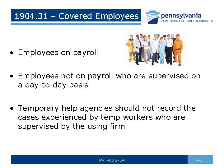 1904. 31 – Covered Employees • Employees on payroll • Employees not on payroll