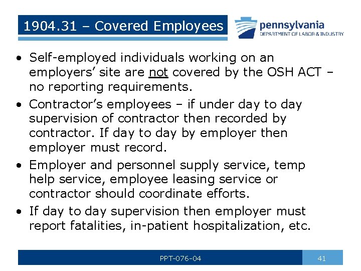 1904. 31 – Covered Employees • Self-employed individuals working on an employers’ site are