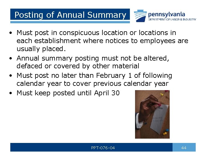 Posting of Annual Summary • Must post in conspicuous location or locations in each