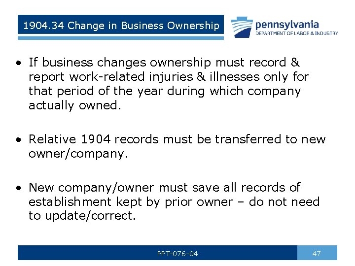 1904. 34 Change in Business Ownership • If business changes ownership must record &