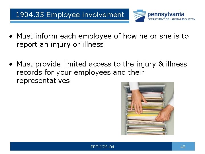 1904. 35 Employee involvement • Must inform each employee of how he or she