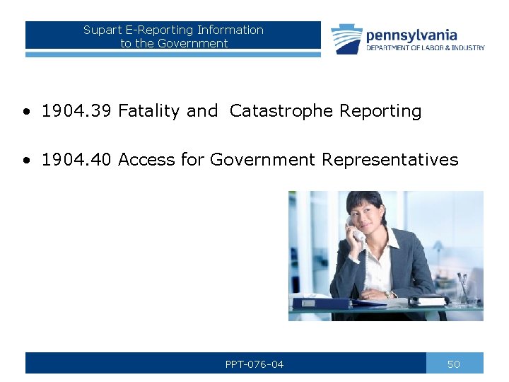 Supart E-Reporting Information to the Government • 1904. 39 Fatality and Catastrophe Reporting •