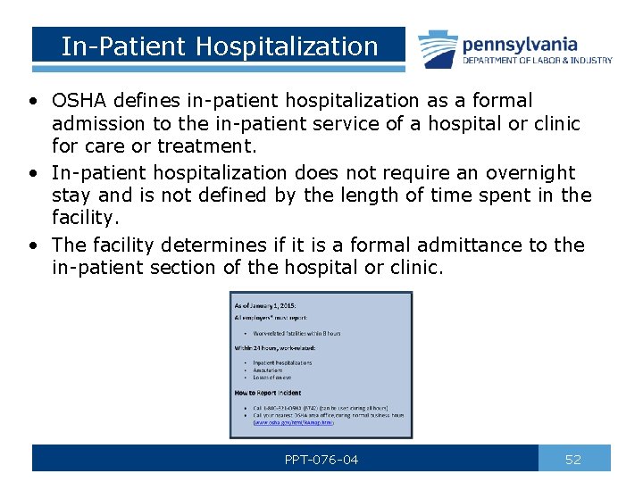 In-Patient Hospitalization • OSHA defines in-patient hospitalization as a formal admission to the in-patient