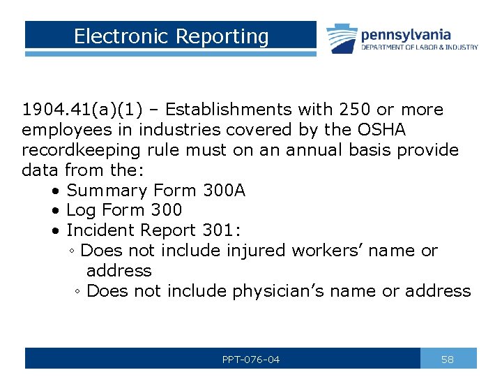 Electronic Reporting 1904. 41(a)(1) – Establishments with 250 or more employees in industries covered