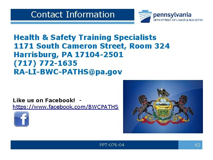 Contact Information Health & Safety Training Specialists 1171 South Cameron Street, Room 324 Harrisburg,