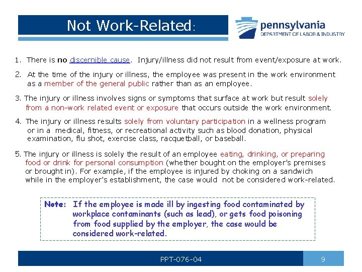 Not Work-Related: 1. There is no discernible cause. Injury/illness did not result from event/exposure