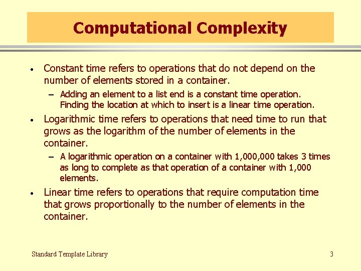 Computational Complexity · Constant time refers to operations that do not depend on the