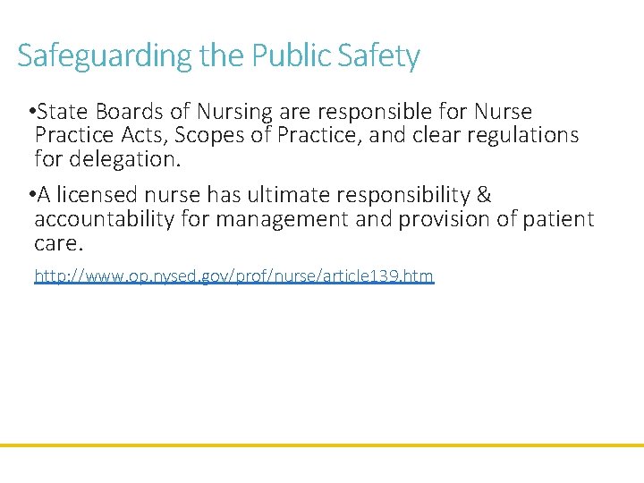 Safeguarding the Public Safety • State Boards of Nursing are responsible for Nurse Practice