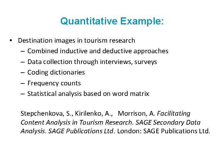 Quantitative Example: • Destination images in tourism research – Combined inductive and deductive approaches