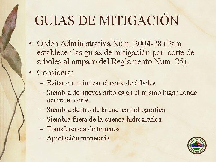 GUIAS DE MITIGACIÓN • Orden Administrativa Núm. 2004 -28 (Para establecer las guías de