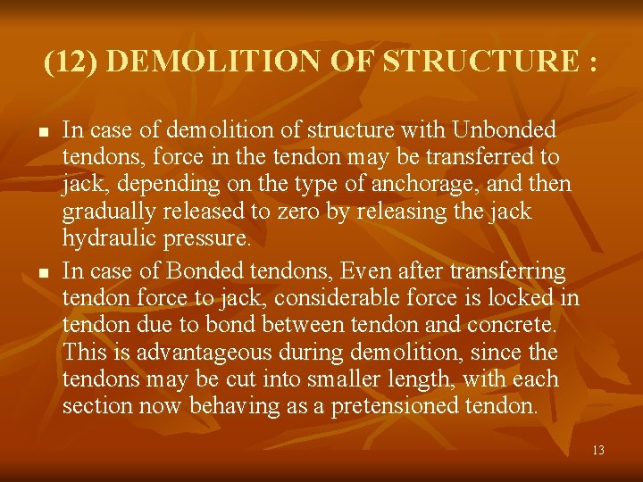(12) DEMOLITION OF STRUCTURE : n n In case of demolition of structure with