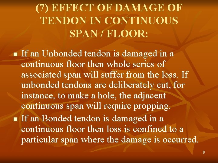(7) EFFECT OF DAMAGE OF TENDON IN CONTINUOUS SPAN / FLOOR: n n If