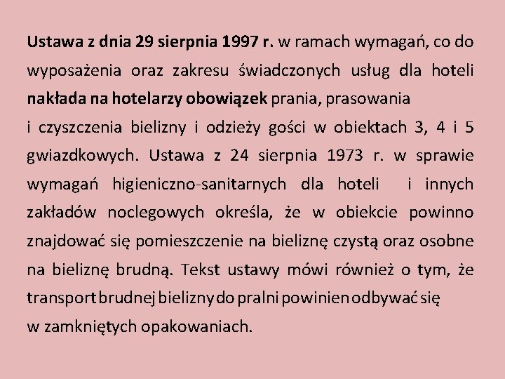 Ustawa z dnia 29 sierpnia 1997 r. w ramach wymagań, co do wyposażenia oraz