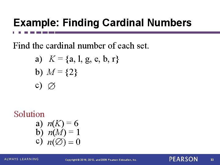 Example: Finding Cardinal Numbers Find the cardinal number of each set. a) K = Example: Finding Cardinal Numbers Find the cardinal number of each set. a) K =