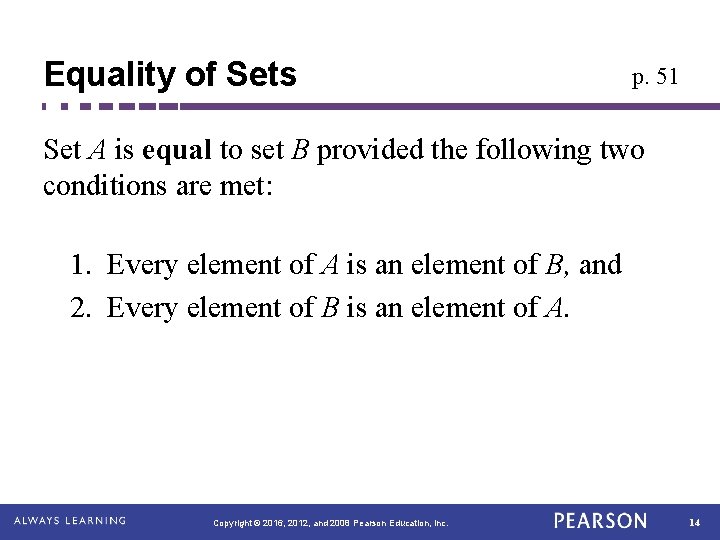 Equality of Sets p. 51 Set A is equal to set B provided the Equality of Sets p. 51 Set A is equal to set B provided the