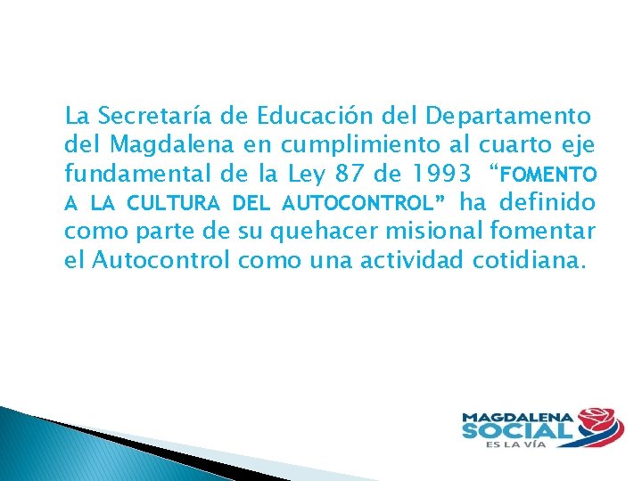 La Secretaría de Educación del Departamento del Magdalena en cumplimiento al cuarto eje fundamental