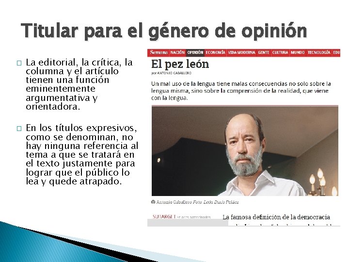 Titular para el género de opinión � � La editorial, la crítica, la columna
