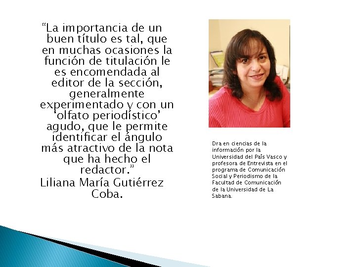 “La importancia de un buen título es tal, que en muchas ocasiones la función