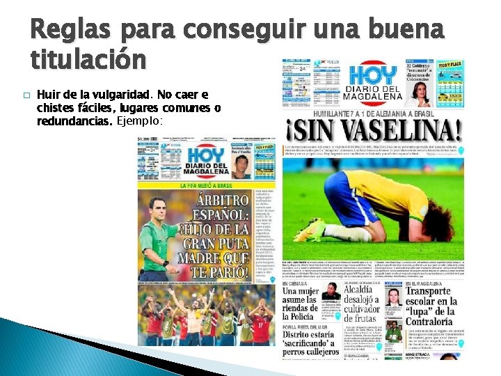 Reglas para conseguir una buena titulación � Huir de la vulgaridad. No caer e