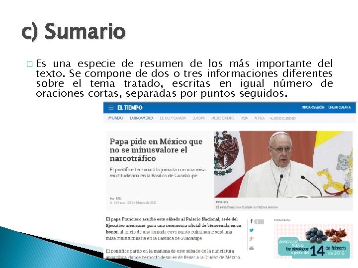 c) Sumario � Es una especie de resumen de los más importante del texto.