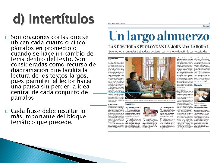 d) Intertítulos � � Son oraciones cortas que se ubican cada cuatro o cinco