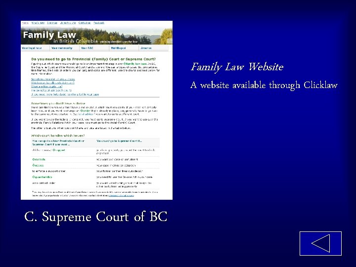 Family Law Website A website available through Clicklaw C. Supreme Court of BC 