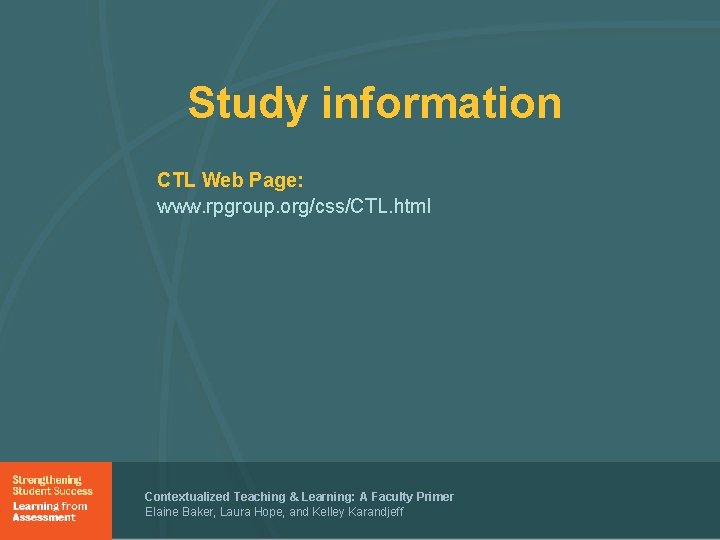 Study information CTL Web Page: www. rpgroup. org/css/CTL. html Contextualized Teaching & Learning: A