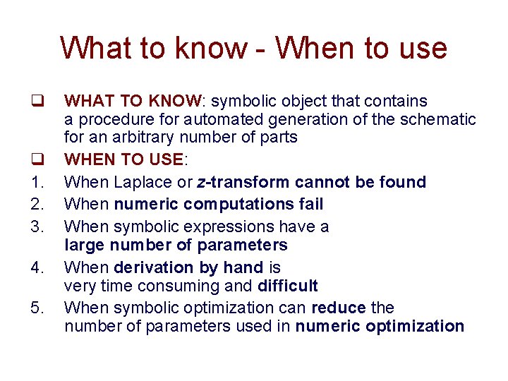 What to know - When to use q q 1. 2. 3. 4. 5.