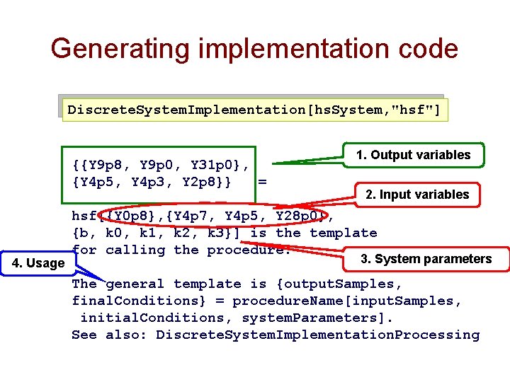 Generating implementation code Discrete. System. Implementation[hs. System, "hsf"] {{Y 9 p 8, Y 9