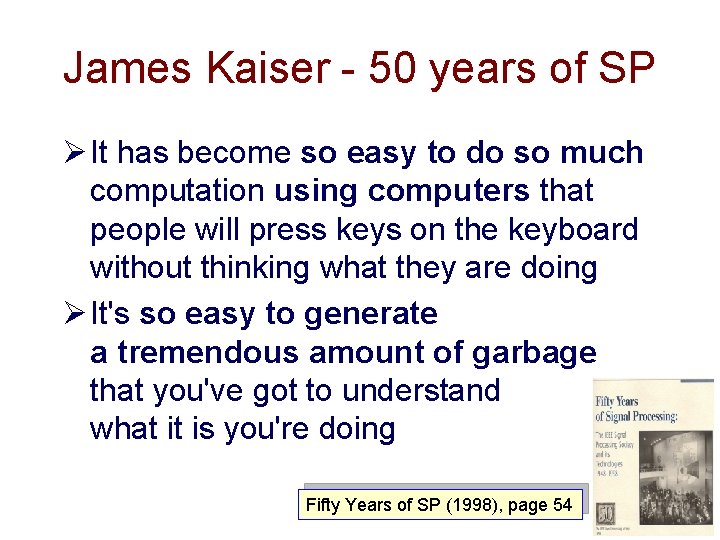 James Kaiser - 50 years of SP Ø It has become so easy to