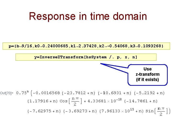 Response in time domain p={b→ 9/16, k 0→ 0. 24000685, k 1→ 2. 37428,