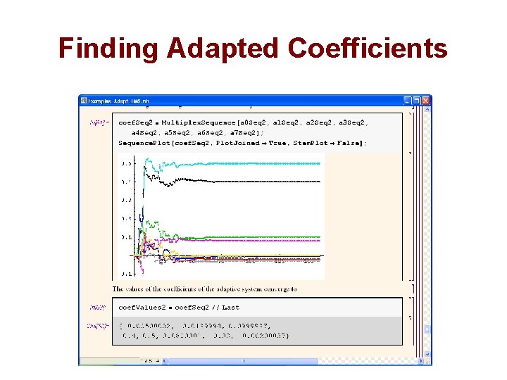 Finding Adapted Coefficients 