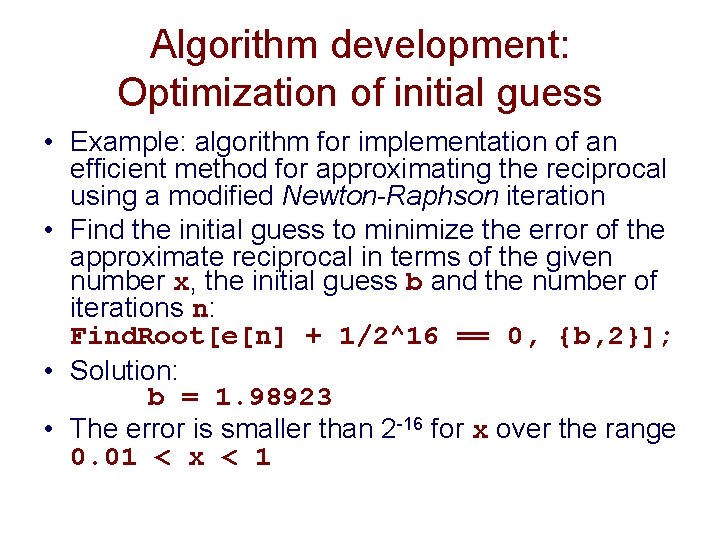 Algorithm development: Optimization of initial guess • Example: algorithm for implementation of an efficient